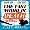 The Last Word Is Death by Faith Martin Hardback Book 9780008590130