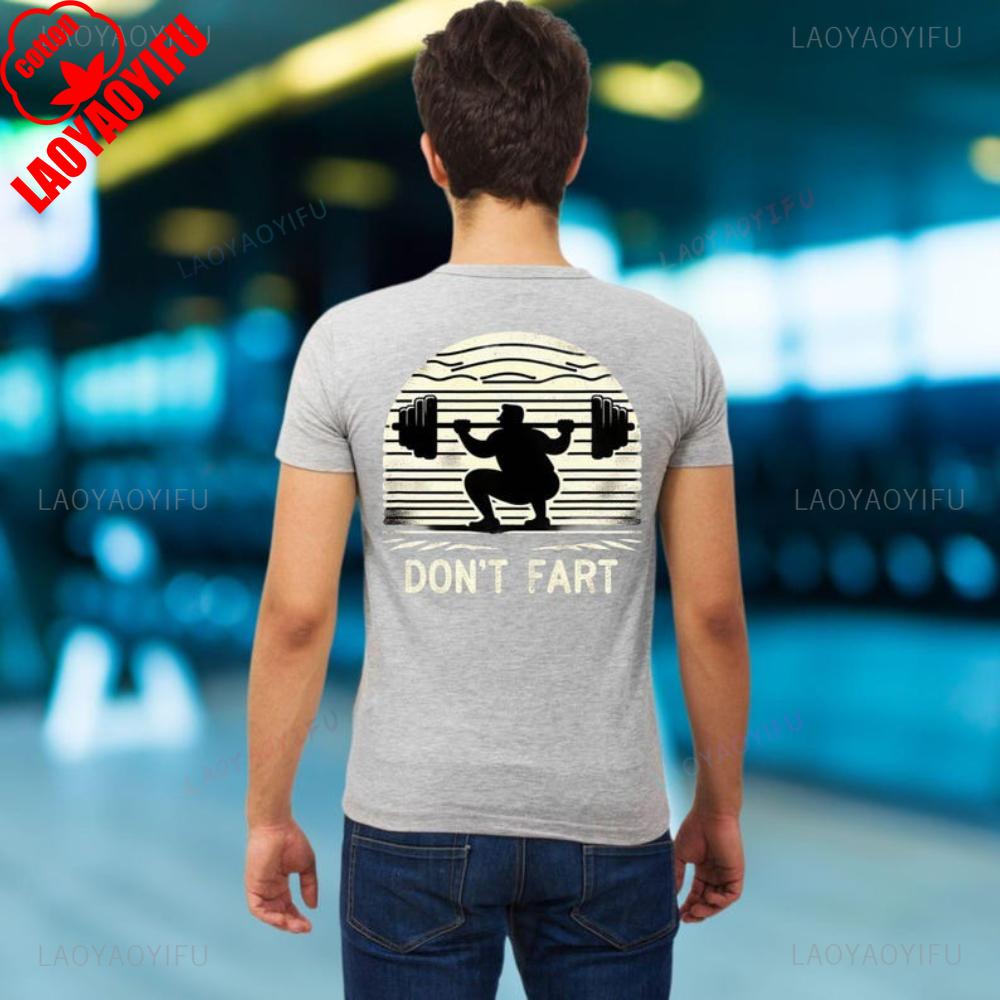 Funny Gym Graphic T Shirts Men Barbell Squat Dont Fart Hilarious Workout Fitness Humor Gift Bodybuilding Gymwear Lifters Clothes S