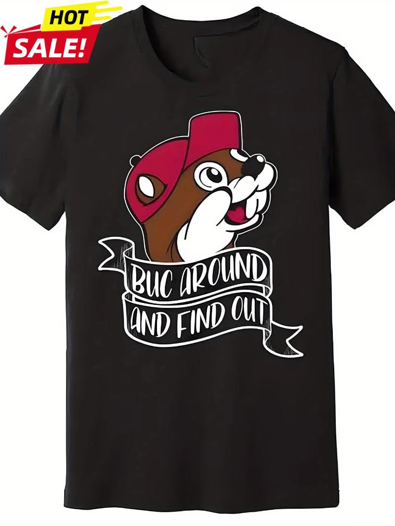Buc Around and Find Out Unisexs Premium Cotton Streetwear TShirt New SpringSummer Arrivals Regular Fit Casual Streetwear 3XL