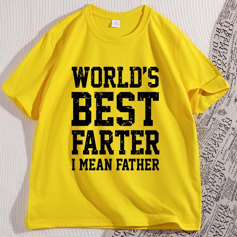 World Best Farter I Mean Father TShirt Men Cotton Crew Neck Short Sleeve Tshirt Casual Classic Graphic Tee for Men Comfortable