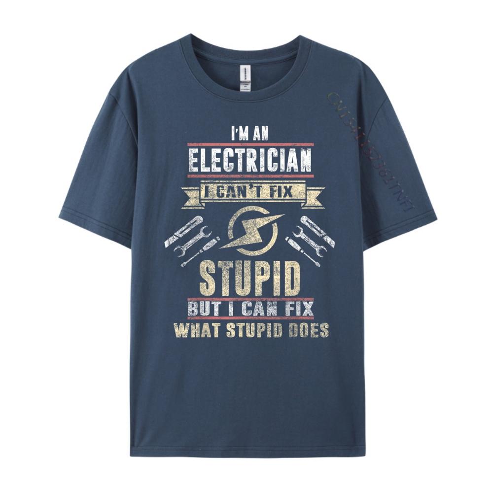 Ik ben Elektricien Ik Kan Domme Dingen Niet Repareren Grappig Elektricien Cadeau Vintage T-shirts Heren Herfst Nieuwjaar Paasdag