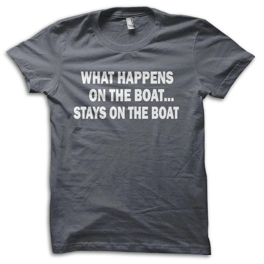 Funny What Happens On The Boat Fishing Joke T-Shirt M5718 XXXL