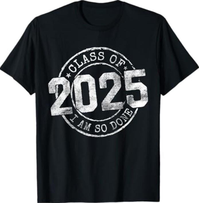 Done Class Of 2025 Senior 2025 Graduation 25 Graduation Gift T-Shirt Unisex T-Shirt M