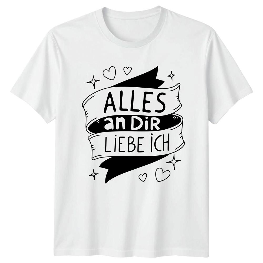 Alles An Dir Liebe Ich TShirt RoUnisextic Gift For Him And Her S