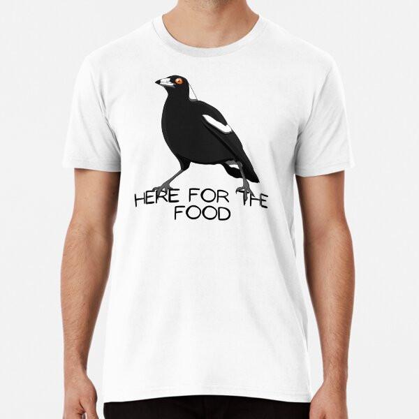 Here for the food! Cheeky Australian magpie  S to 5XL Made in the AU/USA T-Shirt