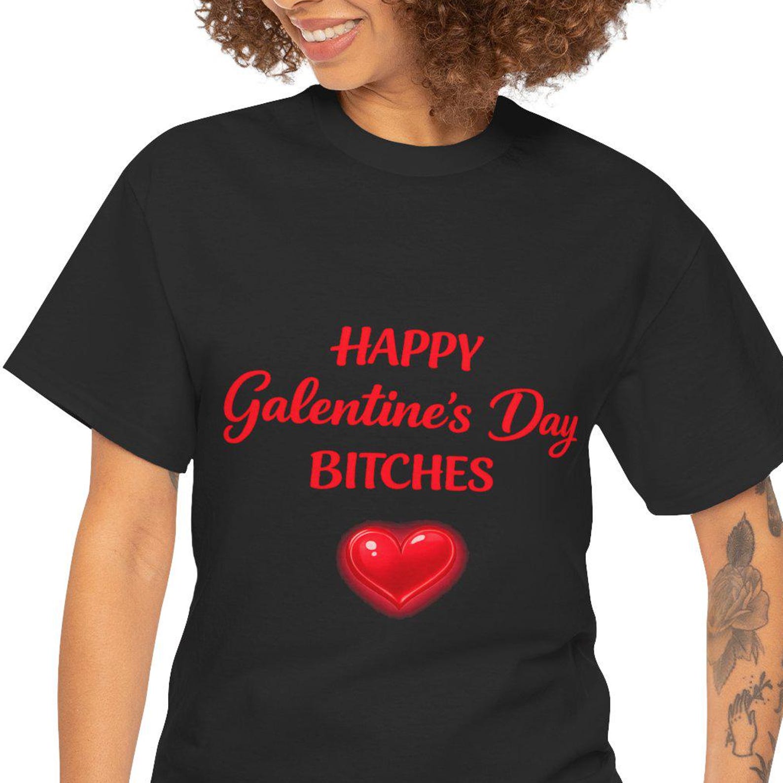 Happy Galentine s Day Bitches T-Shirt | Heart Graphic, Valentine Friends Tee 2XL