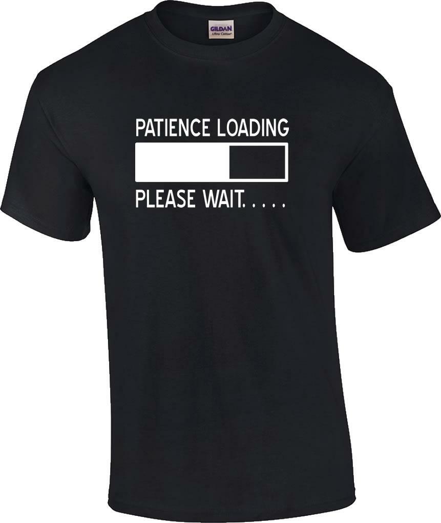 Funny Patience Loading Please Wait T-Shirt S