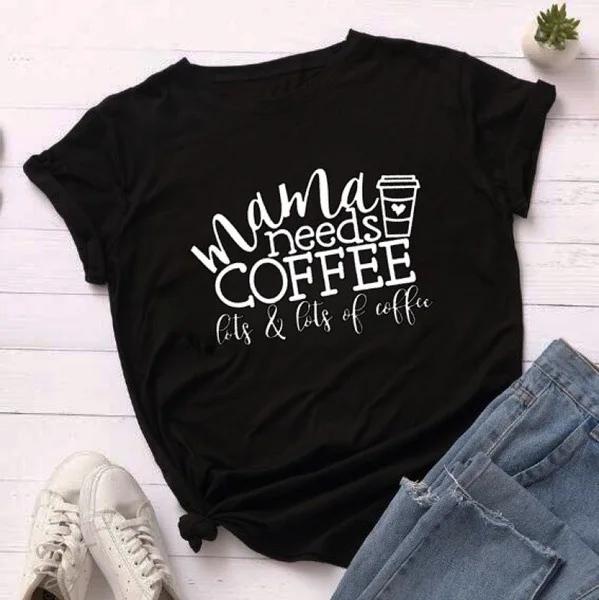 

Женская футболка Mama Needs Coffee Print Футболка женская с коротким рукавом и круглым вырезом свободная футболка женская летняя повседневная футболка одежда S чёрный