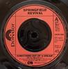 7inch Single SPRINGFIELD REVIVAL Something Out Of A Dream 2058388 POLYDOR 1974 VK Pop Gebruikt