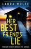 كتاب Her Best Friend's Lie : A Completely Gripping Psychological Thriller
