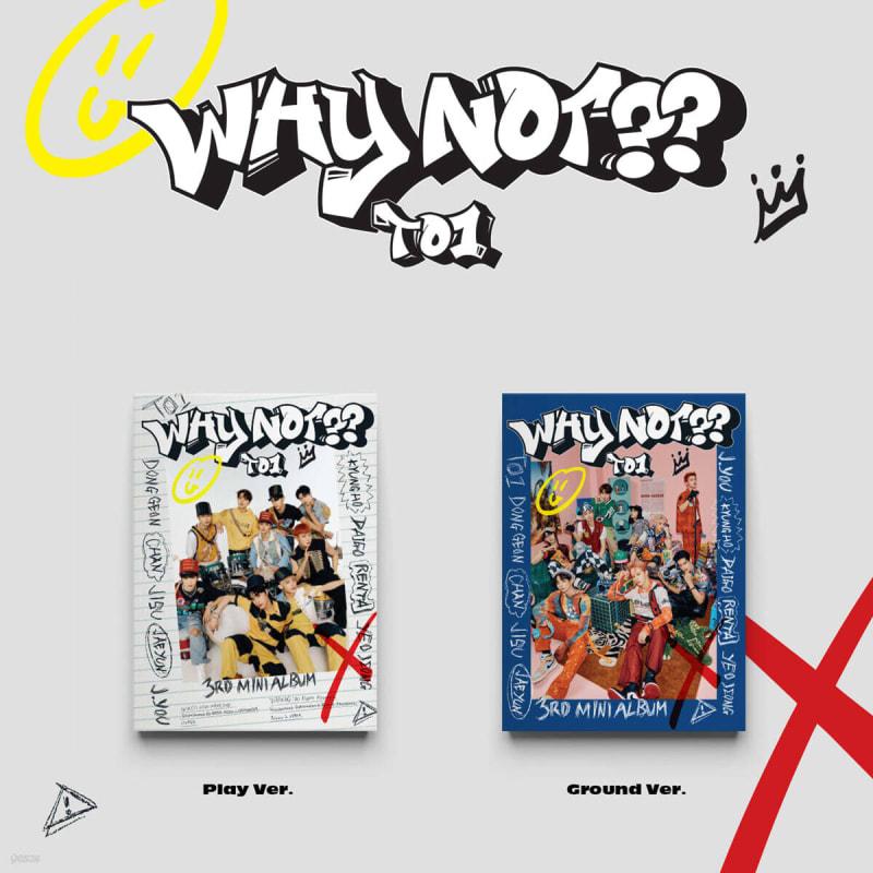 TO1 - 3rd Mini Album: WHY NOT?? [SET]
