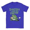 Sometimes I Just Be Fartin Funny Frog Meme Unisexs T Shirt Fashion Tee Shirt Crewneck TShirts Cotton Plus Size Clothing