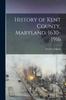 Buch History of Kent County, Maryland, 1630-1916