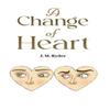 A Change of Heart by J. M. Ryder Paperback Book 9781035884773