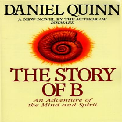The Story of B by Daniel Quinn Paperback Book 9780553379013