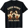 Goose Bumps Funny Halloween Geese Fist Bump Gift Unisex T-Shirt