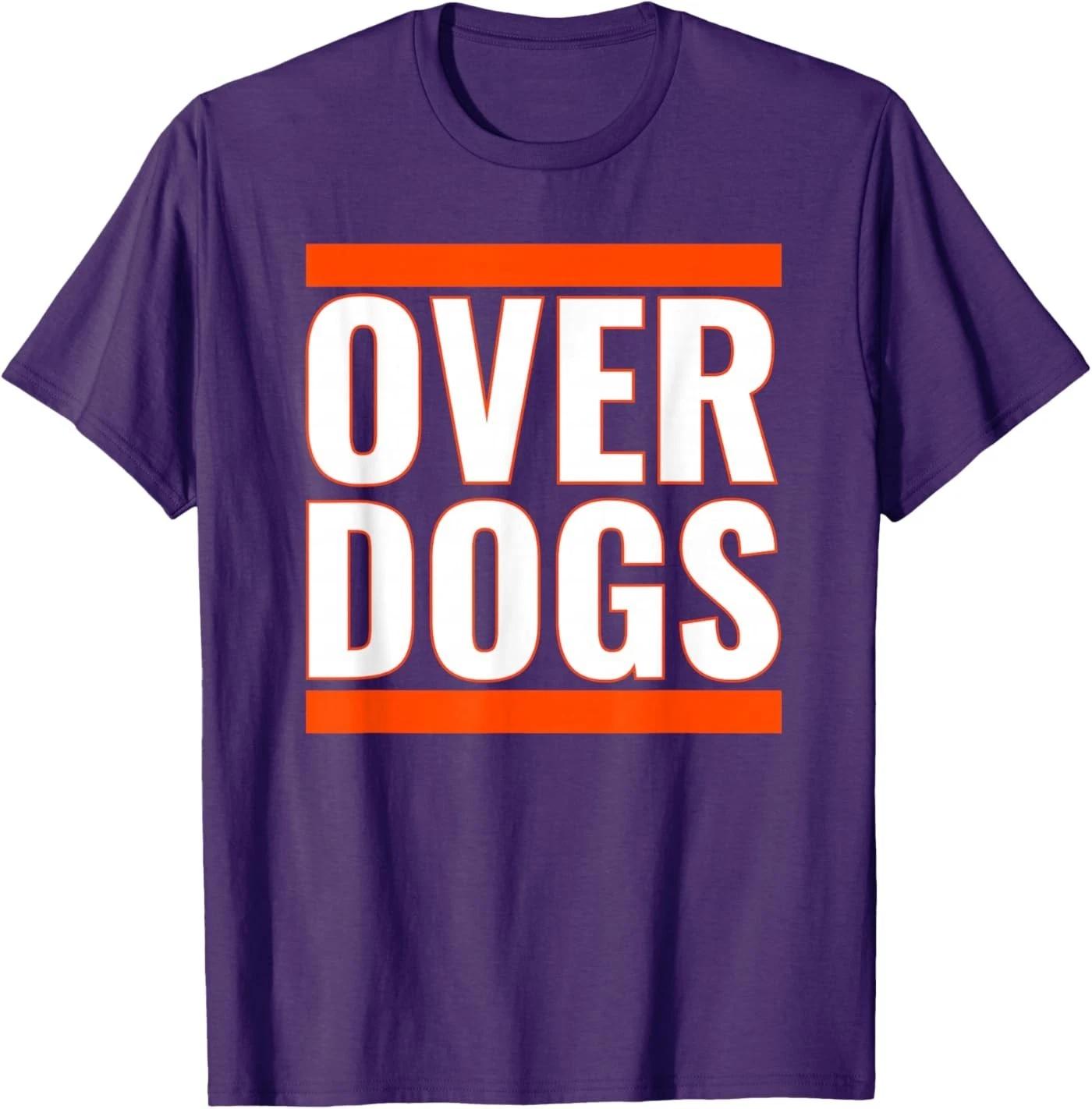 Funny We re The Overdogs T-Shirt 2XL