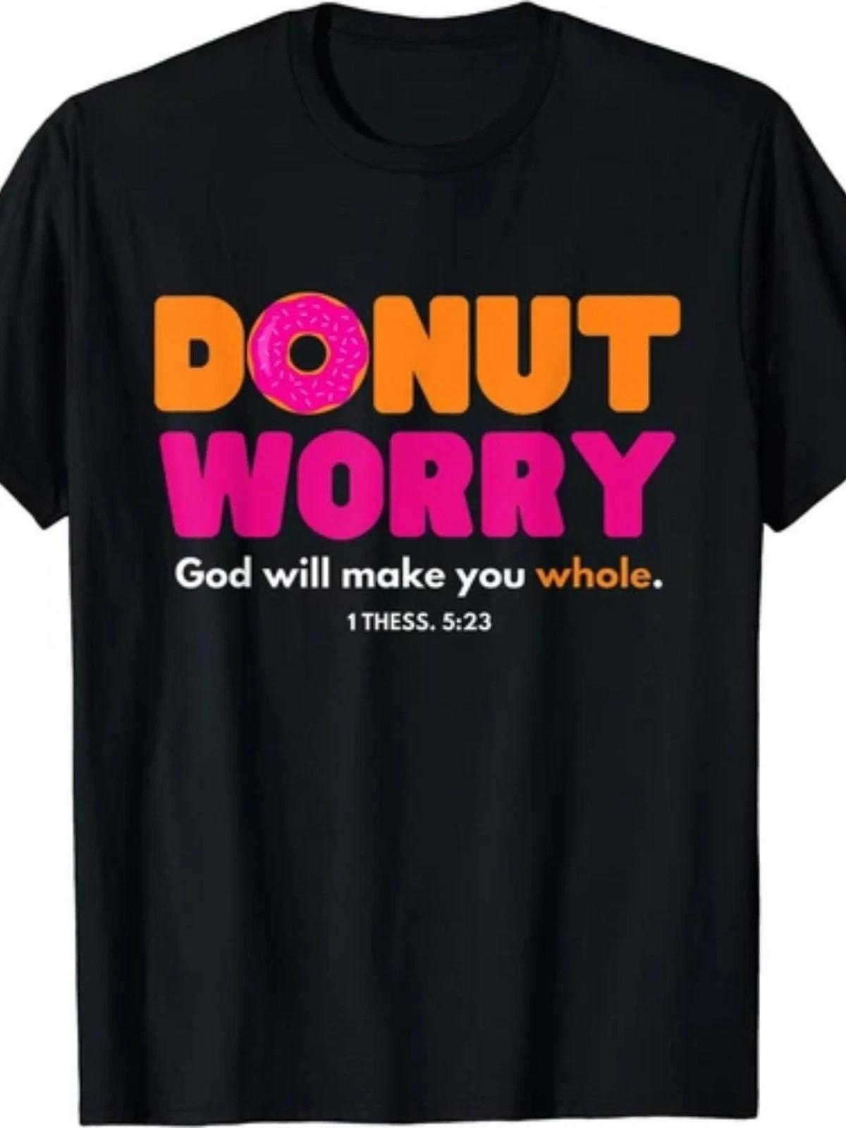 Donut Worry God Will Make You Whole Christian Funny Donut Men’s T-Shirt Gift Tee XXXXL