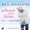 About That Kiss by Jill Author Shalvis Paperback Book 9781472252197