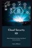 The Cloud Security 101 : Best Practices for Securing Cloud Environments Book