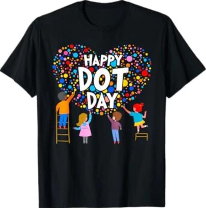 Happy Dot Day Colorful Polka Dot Funny T-Shirt 4XL