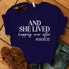 And She Lived Happily Ever After Divorce Print T-Shirts Women Summer Cool Short Sleeve Female Casual T-Shirts Round Neck Tops