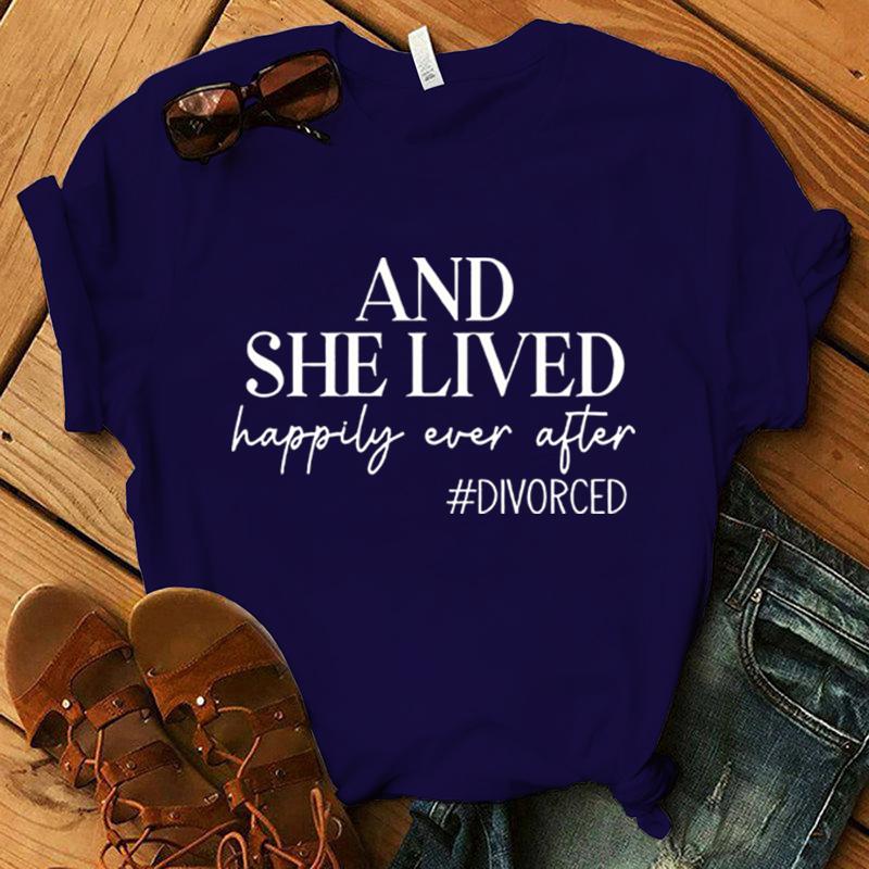 And She Lived Happily Ever After Divorce Print T-Shirts Women Summer Cool Short Sleeve Female Casual T-Shirts Round Neck Tops