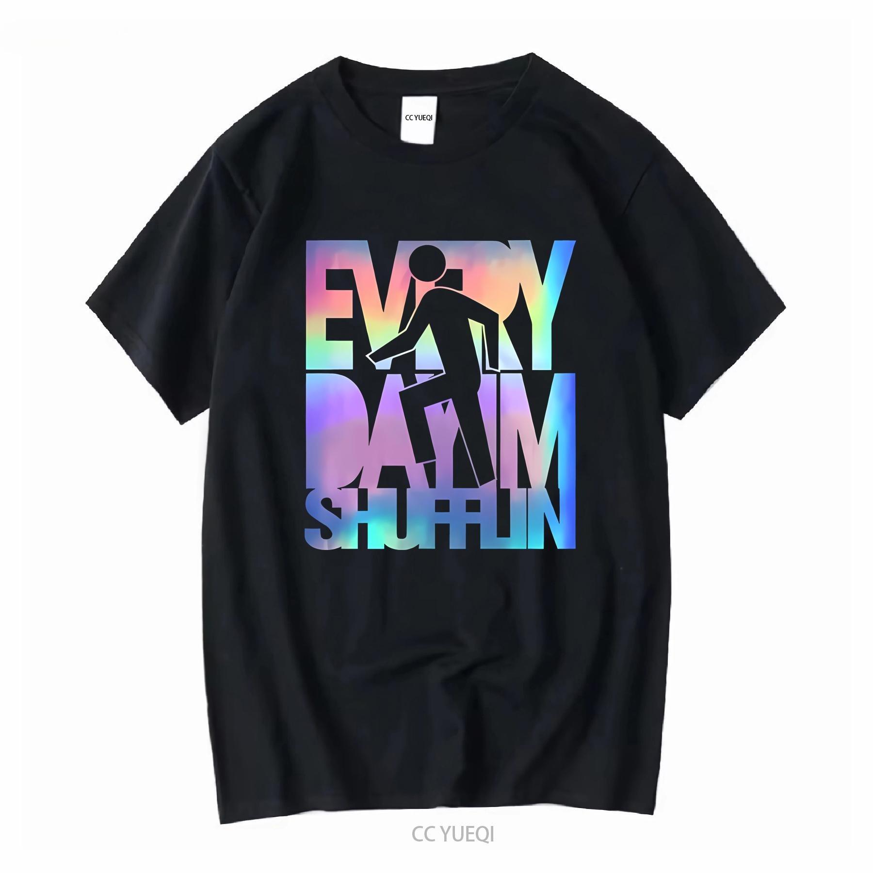 EVERY DAY IM SHUFFLIN LMFAO Summer Drip Clothing Unisexs Tshirts Suitable for Both Unisex and Women Luxury Unisexs Clothing 2XL