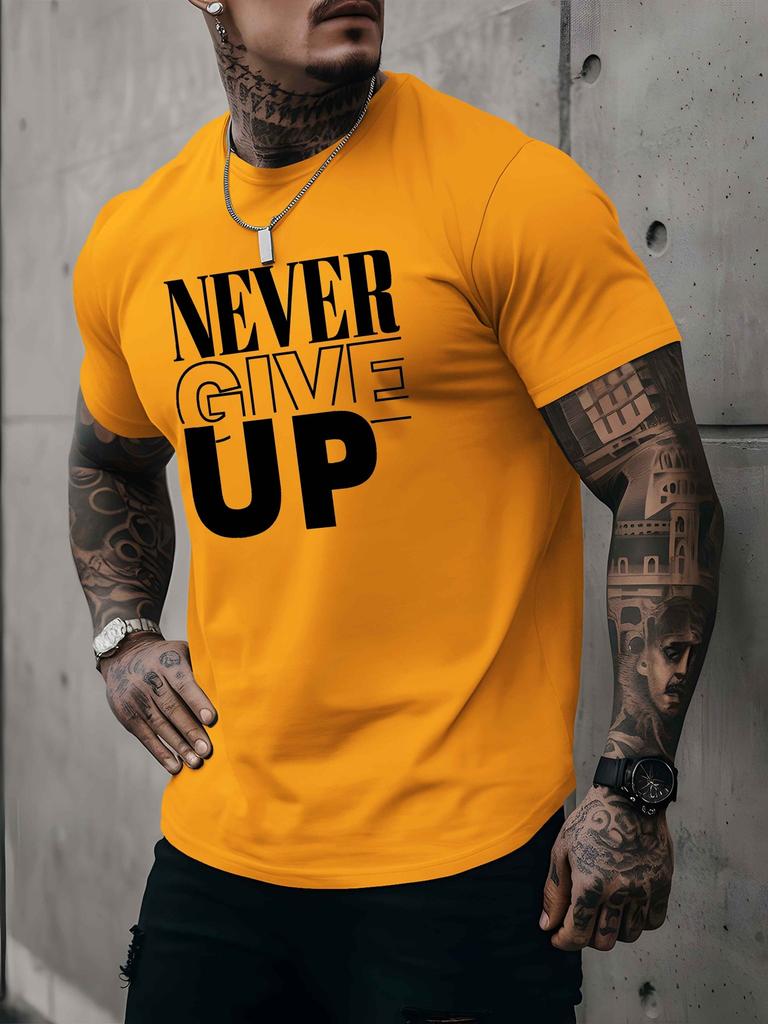 A Men's T-shirt Never Give Up Summer Comfortable Quality Men's Top Bottoming Shirt Soft Breathable Fabric