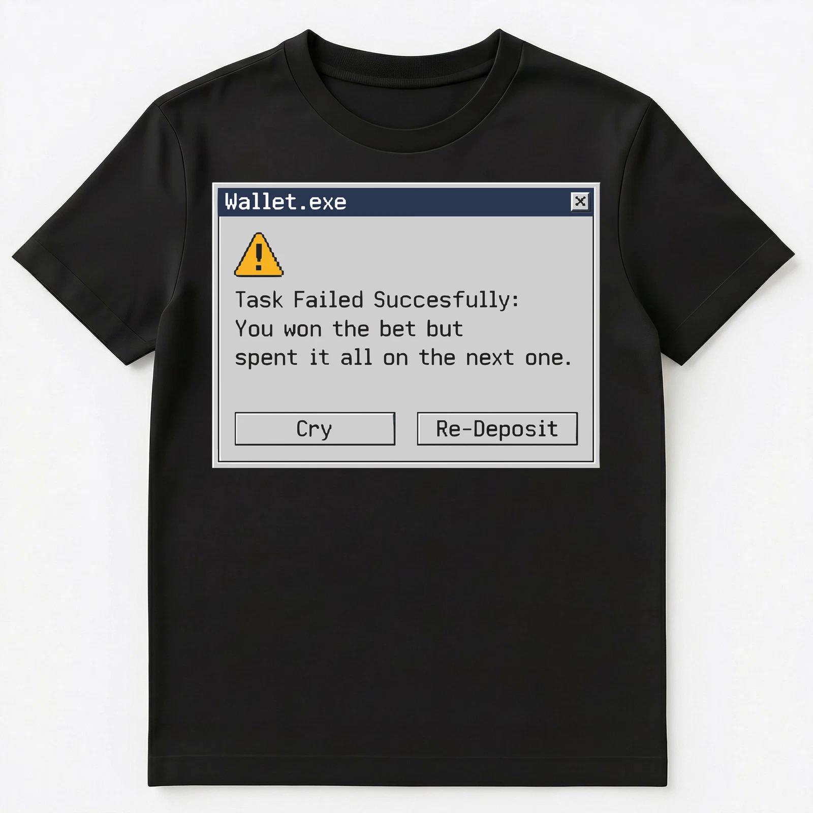 Gambler Failed Successfully Retro Computer Humor Betting Unisex T-Shirt L