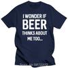 I Wonder If Beer Thinks About Me Too Unisex Brewing Drinking TShirt Unisex Cotton T Shirt Oversized Tshirt Fitness Tees Tops