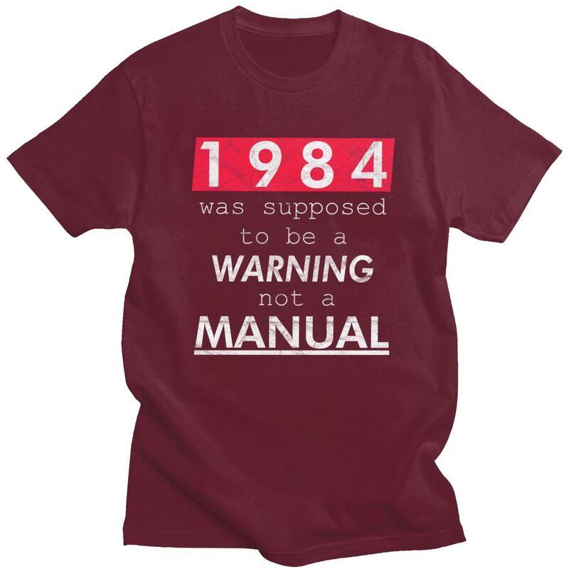 Mens George Orwell 1984 Was Not Supposed To Be Manual T Shirts Short Sleeve 100 Cotton TShirt Novelty Loose Fit Clothing