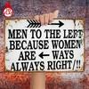 Men To The Left Because Women Are Always Right Metal Sign 8x12 Inch Funny Vintage Tin Plaque for Home Bar Garage Man Cave