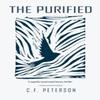 The Purified by C. F. Peterson Paperback Book 9781910895566