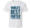 Worlds Best Farter I Mean Father T Shirt