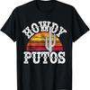 Howdy Putos Cactus Retro Vintage Cowboy Western Design T Shirt Unisex