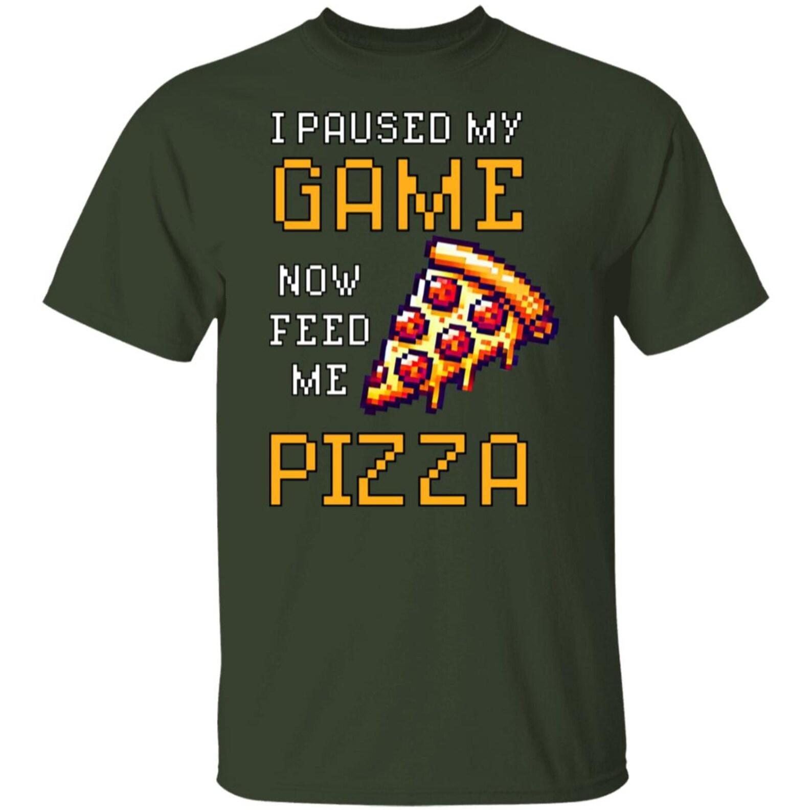 Gaming Pizza T-Shirt - I Paused My Game Now Feed Me Pizza 2XL