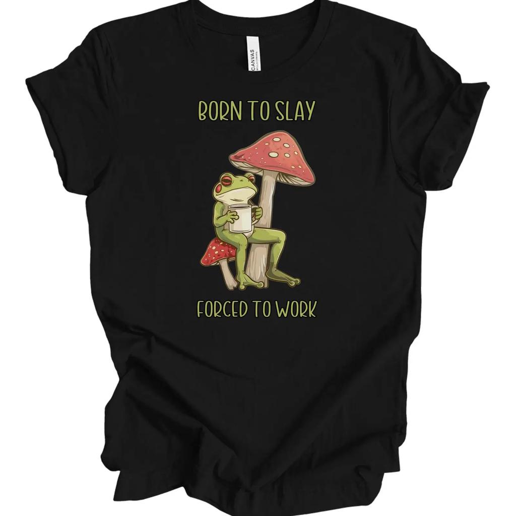 Born to Slay Forced Work Sarcastic Coffee Frog Mushroom Cottagecore Funny Casual T Shirt vintage Washed Unisex fashion graphic