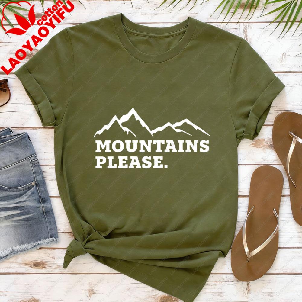 Mountains Please Graphic Women TShirt Casual Summer Tees Short Sleeve Cotton Fashion Top Outdoor Adventure Clothes
