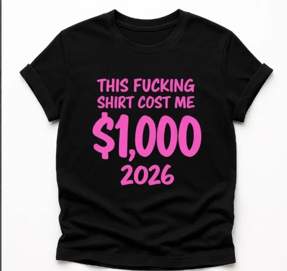 This  Shirt Cost Me $1000 Funny Expensive Joke T- Shirt Sarcastic Humor Tee M
