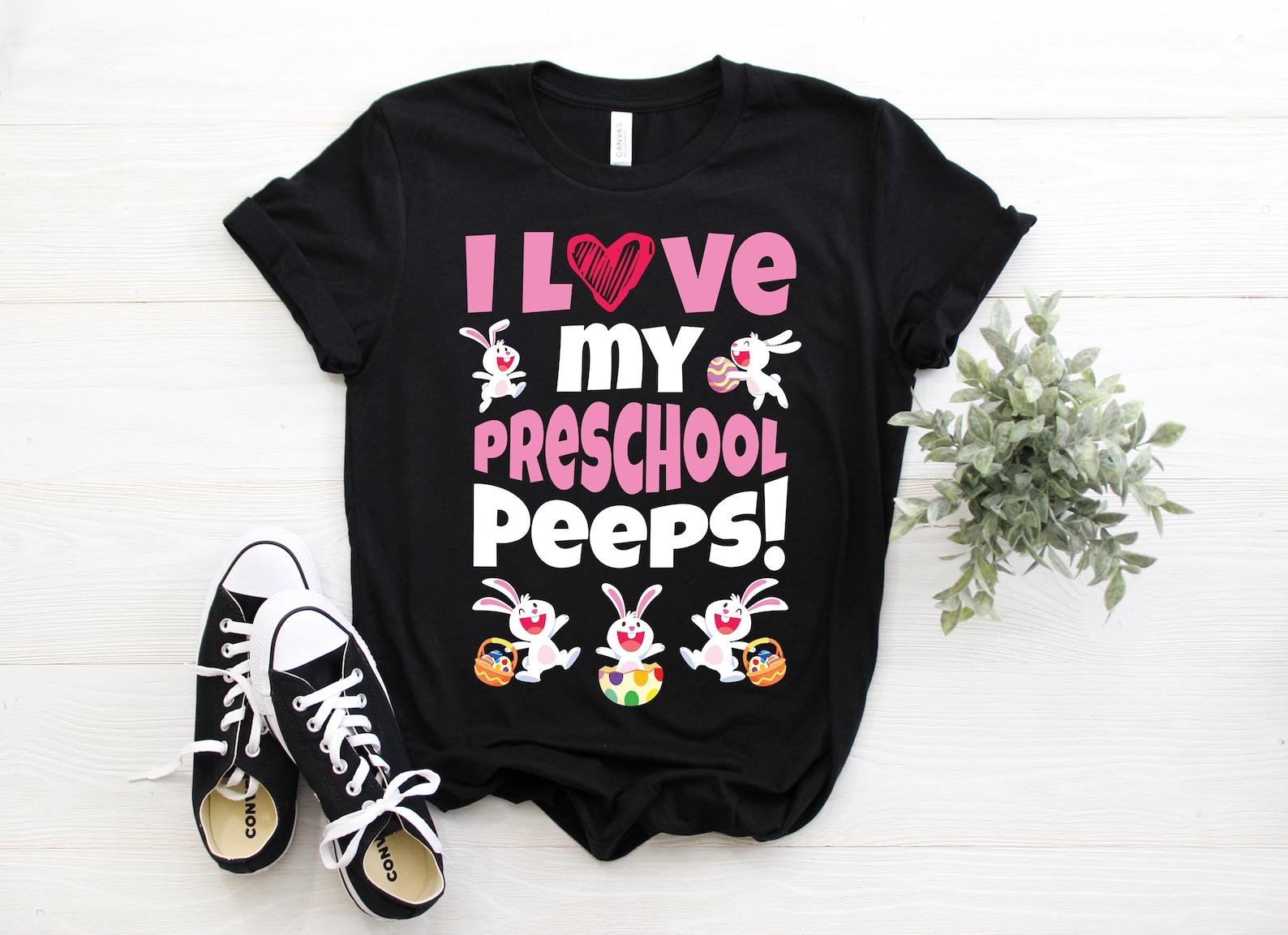 I Love My Preschool Peeps Happy Easter T-Shirt, Easter Bunny, Kids Easter,  Easter, Cute Easter Tee, Funny Easter Shirt, Easter Gift, 150