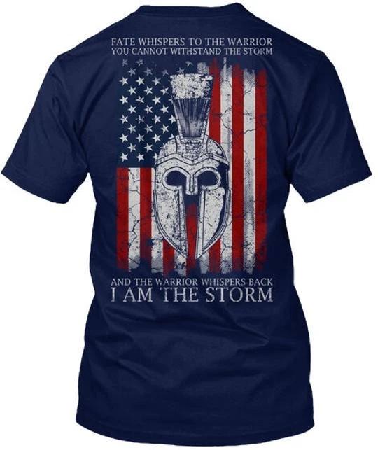 American Spartan I Am The Storm Fate Wispers To T shirt Made in USA S to 5XL XL