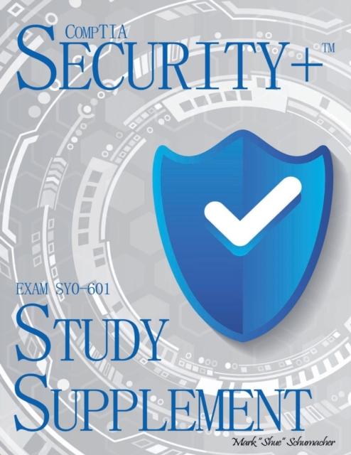 Bok Shue's, CompTIA Security+, Exam SY0-601, Study Supplement