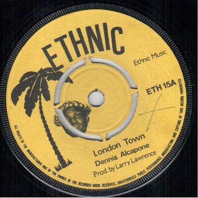 7inch Record DENNIS ALCAPONE  LARRYS ALLSTARS  London Town  Shabby Attack ETH15 Ethnic 1974 UK Reggae Ska  Dub Used