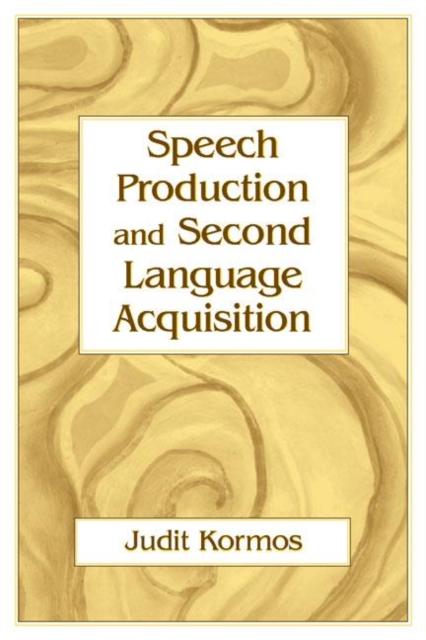 The Speech Production and Second Language Acquisition Book