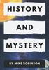 The History And Mystery by Mike S Robinson - Paperback Book