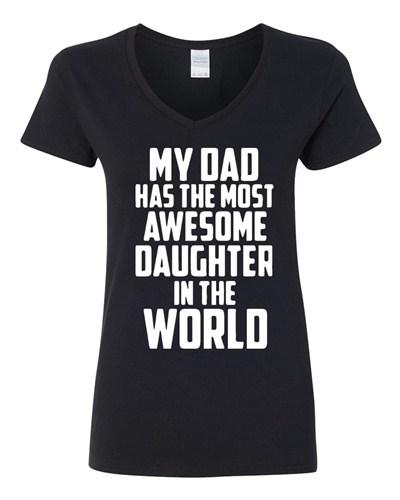 V-Neck Ladies My Has The Most Awesome Daughter In The World Funny T-Shirt Tee Unisex T-Shirt L