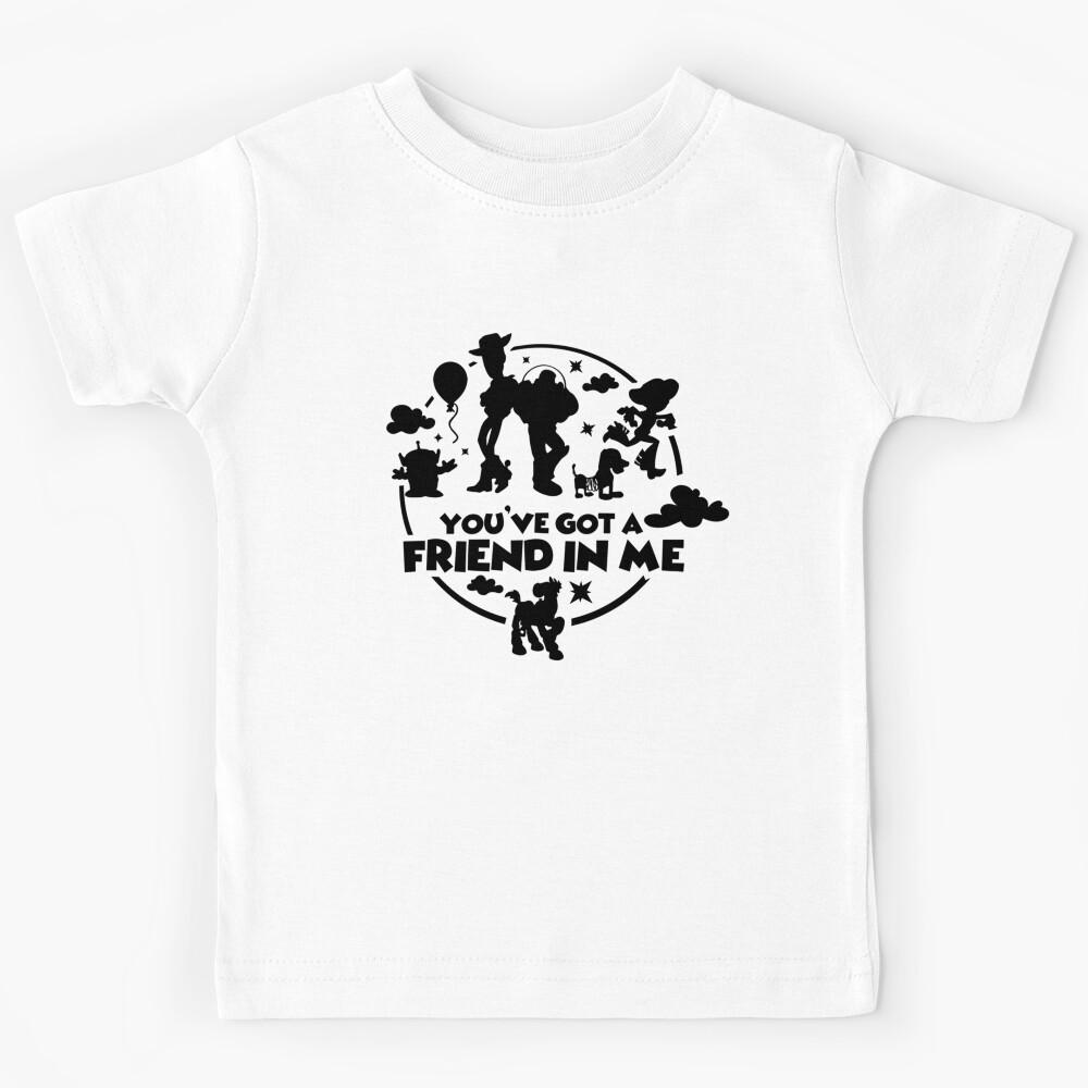 You_ve Got A Friend In Me Kids T-Shirt 120