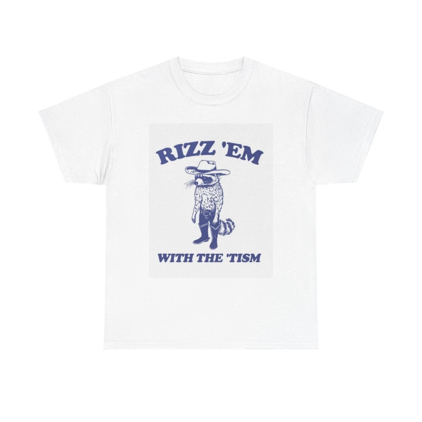 Men s and Women s T-shirts Rizz Em With The Tism Graphic S