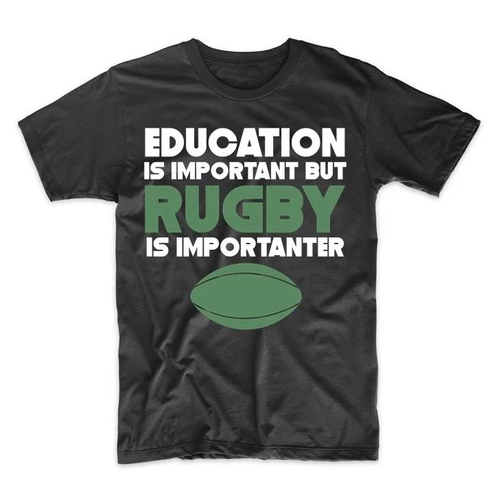 Education Is Important But Rugby Is Importanter Funny T-Shirt 2XL